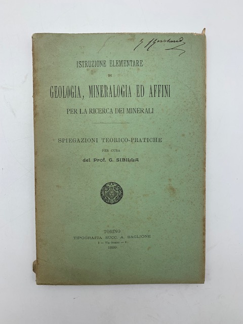 Istruzione elementare di geologia, mineralogia ed affini per la ricerca dei minerali. Spiegazioni teorico-pratiche